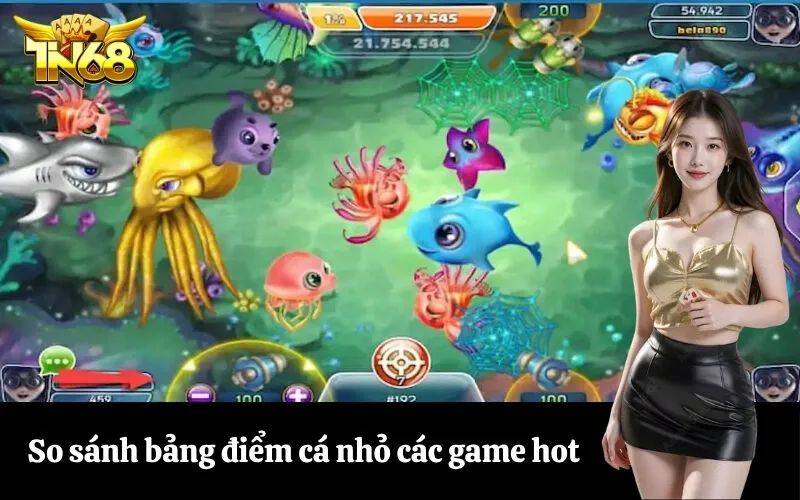 So sánh bảng điểm cá nhỏ các game hot